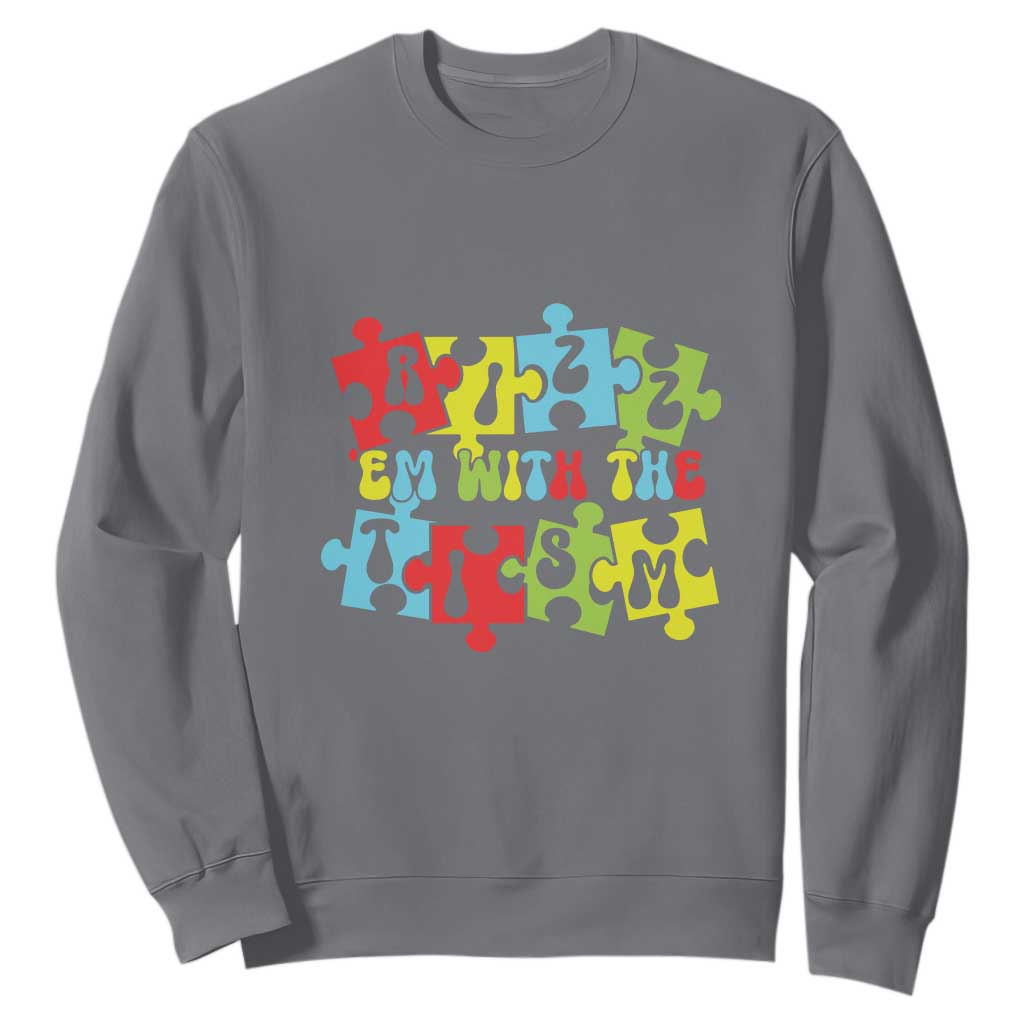 Autism Awareness Sweatshirt Rizz'em With The Tism Autistic TS09 Charcoal Printyourwear