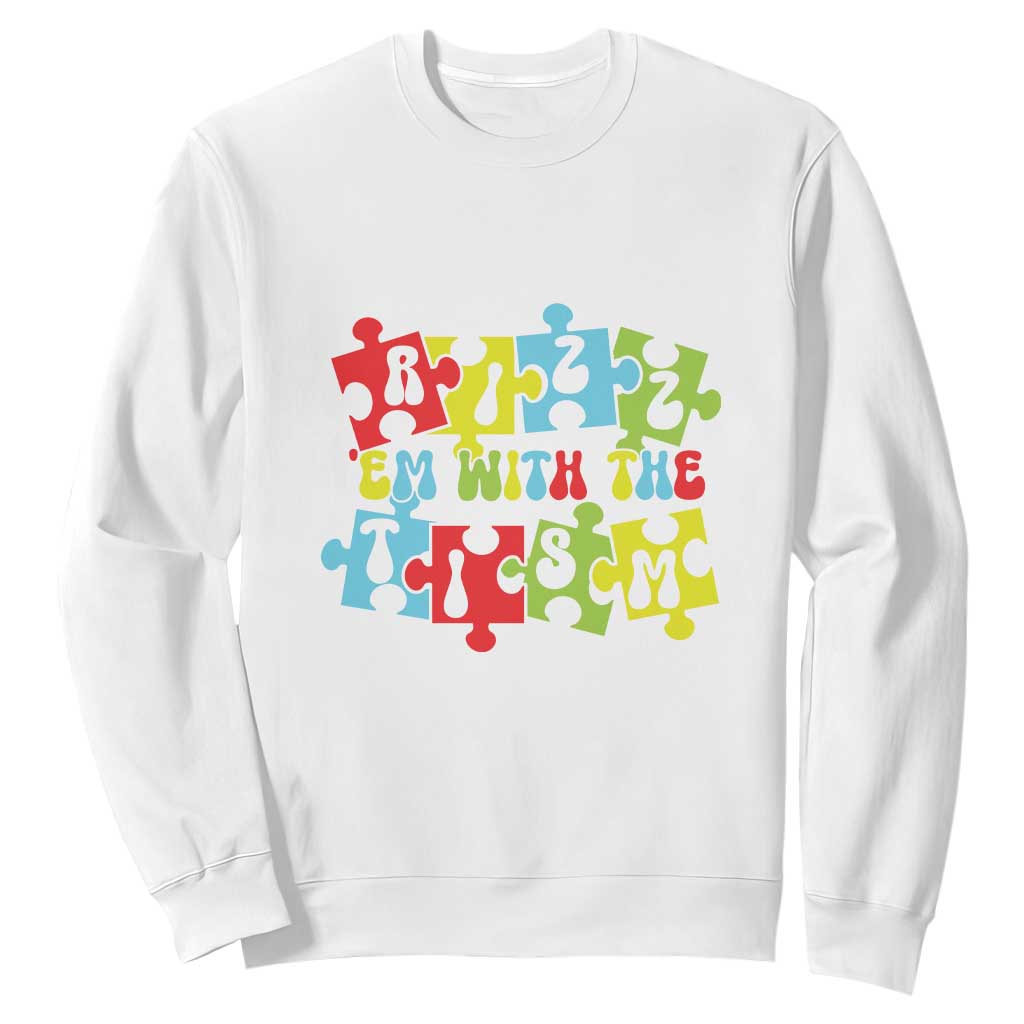 Autism Awareness Sweatshirt Rizz'em With The Tism Autistic TS09 White Printyourwear