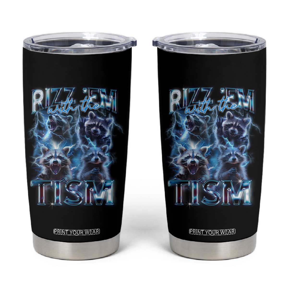 Autism Awareness Tumbler Cup Rizz Em With The Tism Funny Meme Autistic Raccoon TS09 Black Print Your Wear