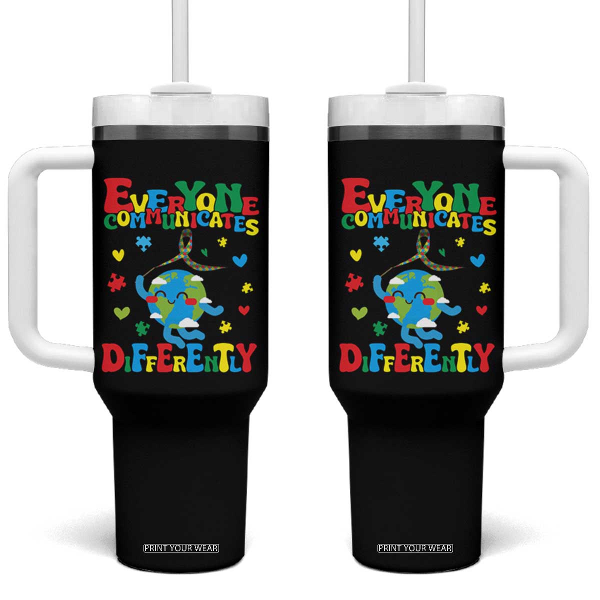 Autism Awareness Tumbler With Handle Everyone Communicates Different Puzzle Cute Earth TS09 One Size: 40 oz Black Print Your Wear