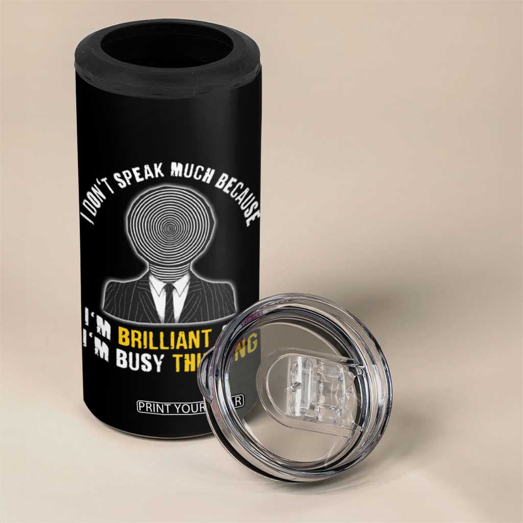 Autism Awareness 4 in 1 Can Cooler Tumbler I Don't Speak Much Because I'm Brilliant And I'm Busy Thinking Autistic Aesthetic Maze Man TS09 Print Your Wear
