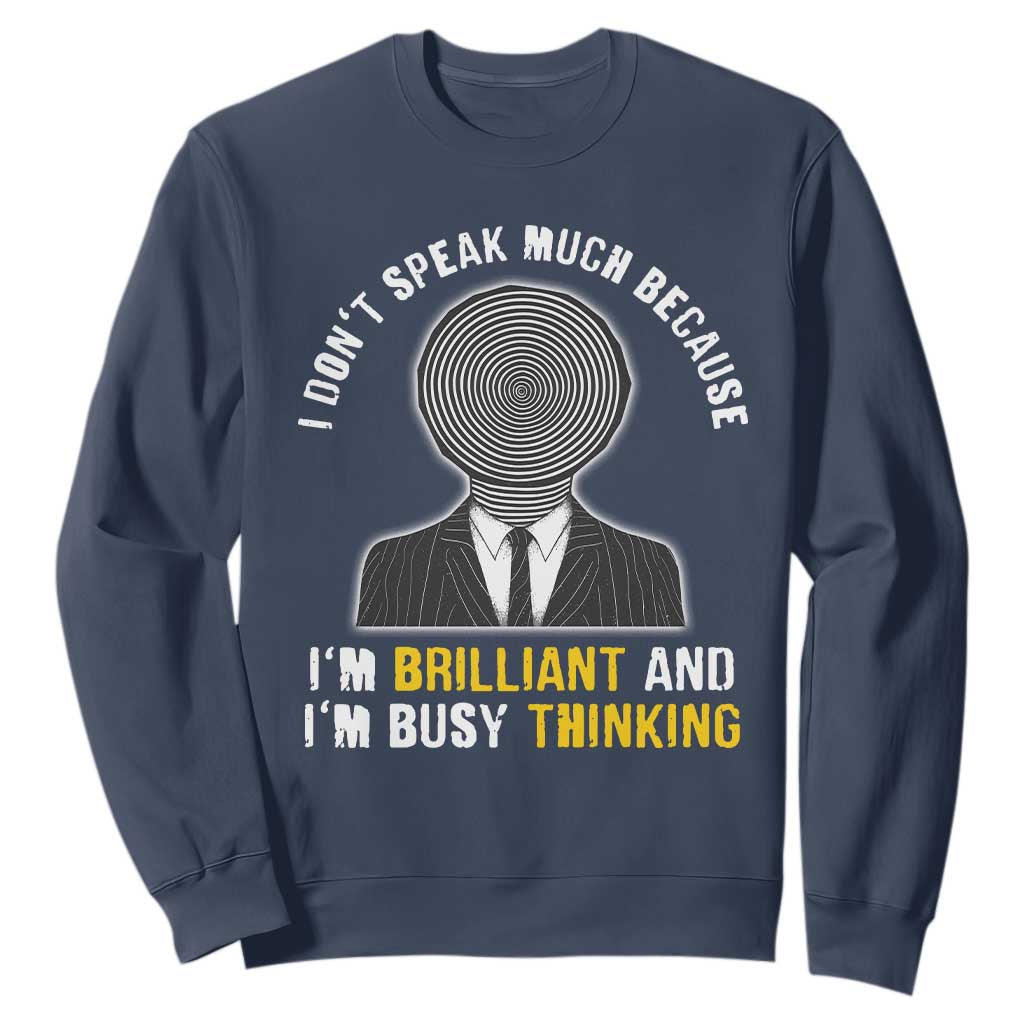Autism Awareness Sweatshirt I Don't Speak Much Because I'm Brilliant And I'm Busy Thinking Autistic Aesthetic Maze Man TS09 Navy Printyourwear