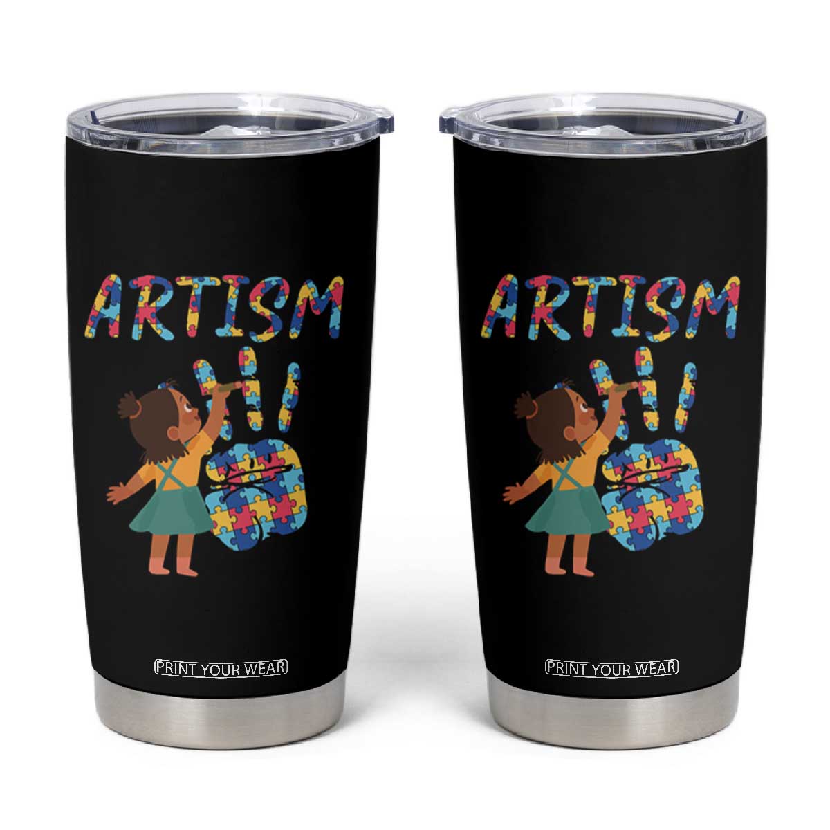Autism Awareness Tumbler Cup Artism Puzzle Girls Women Artist Autistic TS09 Black Print Your Wear