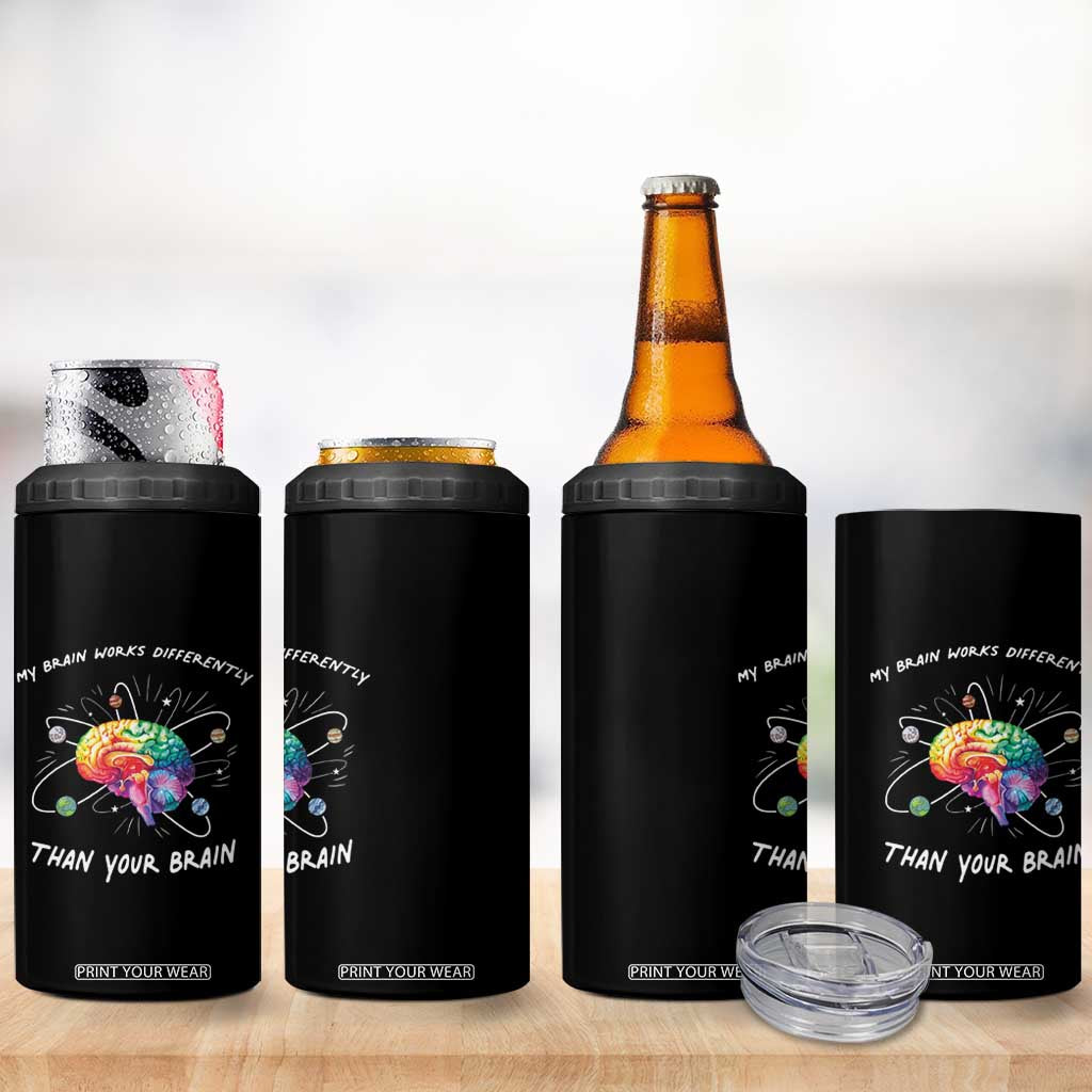 Autism Awareness 4 in 1 Can Cooler Tumbler My Brain Works Differently Than Your Brain TS09 Print Your Wear