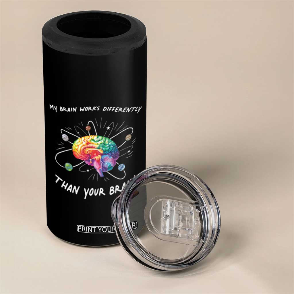 Autism Awareness 4 in 1 Can Cooler Tumbler My Brain Works Differently Than Your Brain TS09 Print Your Wear