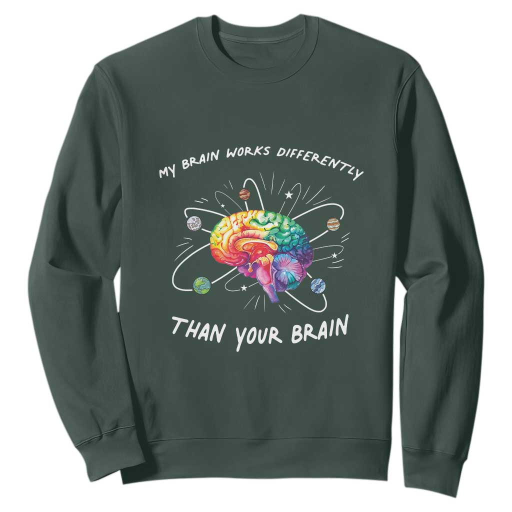 Autism Awareness Sweatshirt My Brain Works Differently Than Your Brain TS09 Dark Forest Green Printyourwear