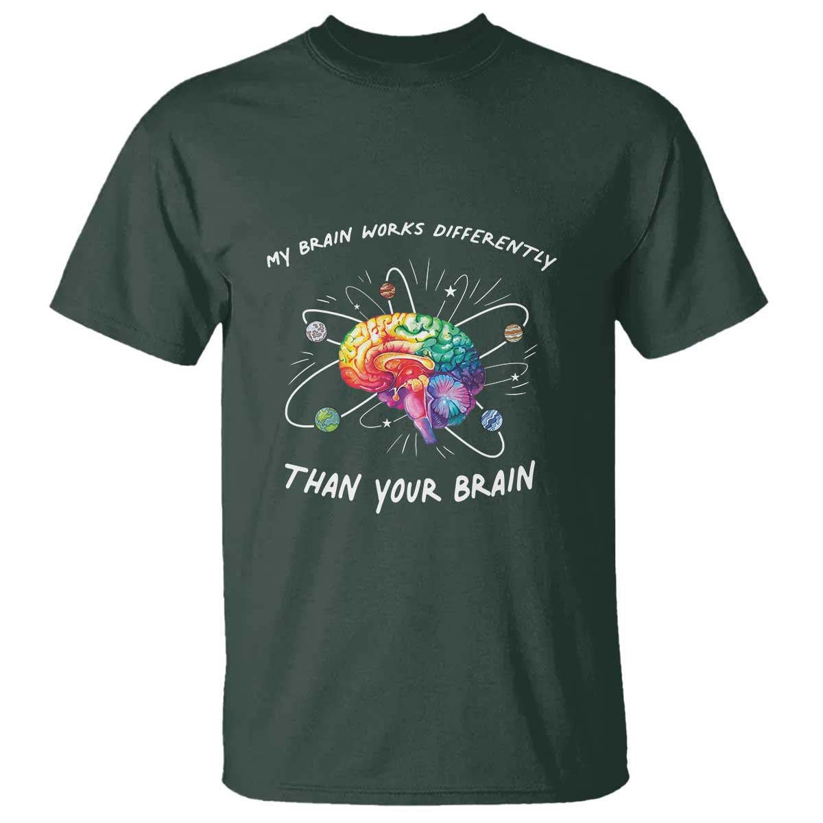 Autism Awareness T Shirt My Brain Works Differently Than Your Brain TS09 Dark Forest Green Printyourwear