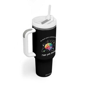 Autism Awareness Tumbler With Handle My Brain Works Differently Than Your Brain TS09 Print Your Wear