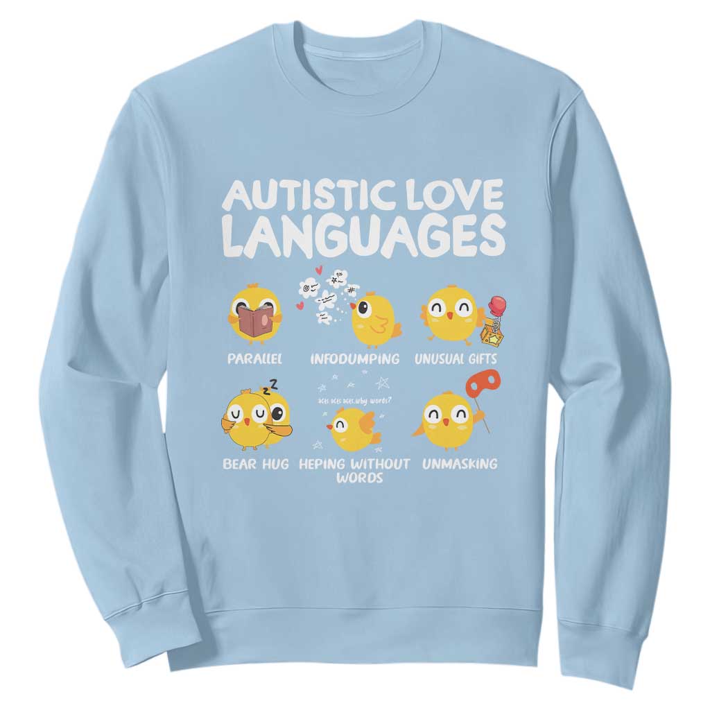 Autism Awareness Sweatshirt Autistic Love Languages Cute Chick TS09 Light Blue Printyourwear
