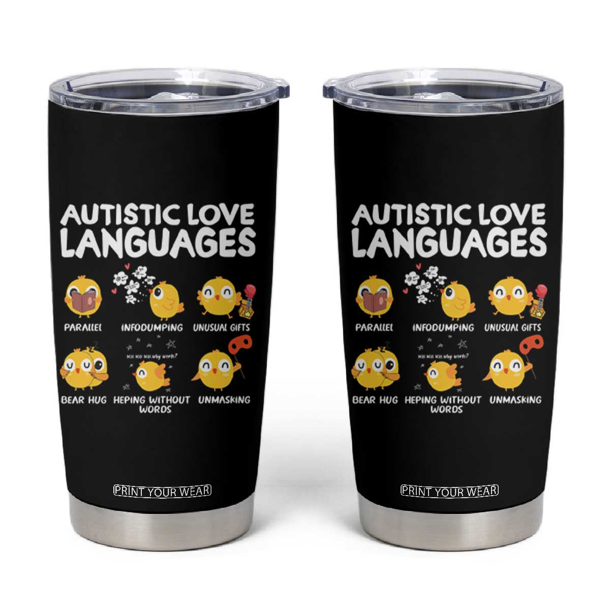 Autism Awareness Tumbler Cup Autistic Love Languages Cute Chick TS09 Black Print Your Wear
