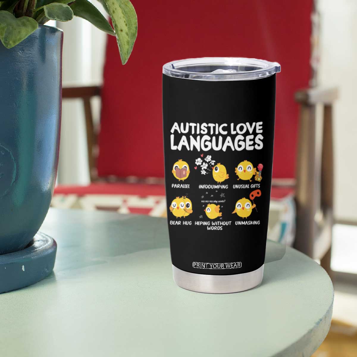 Autism Awareness Tumbler Cup Autistic Love Languages Cute Chick TS09 Print Your Wear