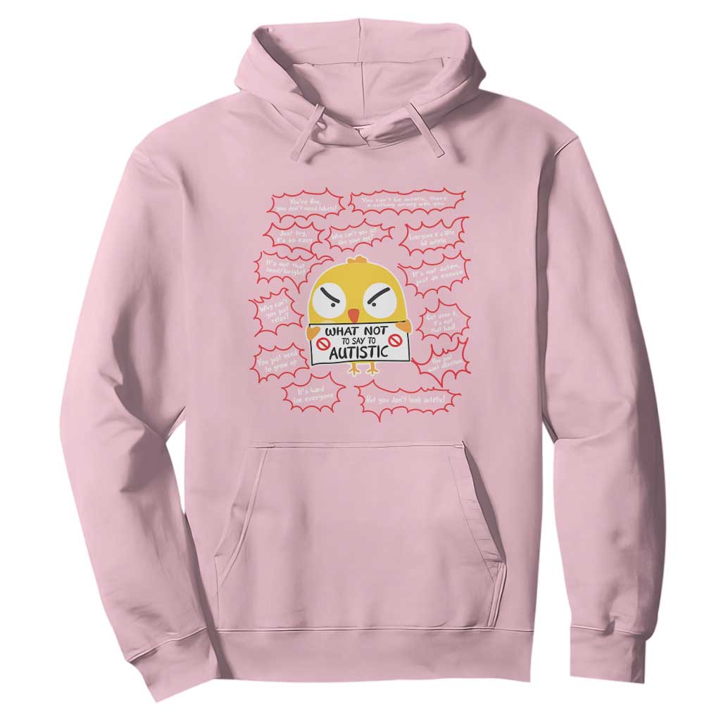 Autism Awareness Hoodie What Not To Say To Autistic People Cute Chick TS09 Light Pink Printyourwear
