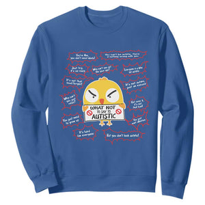 Autism Awareness Sweatshirt What Not To Say To Autistic People Cute Chick TS09 Royal Blue Printyourwear