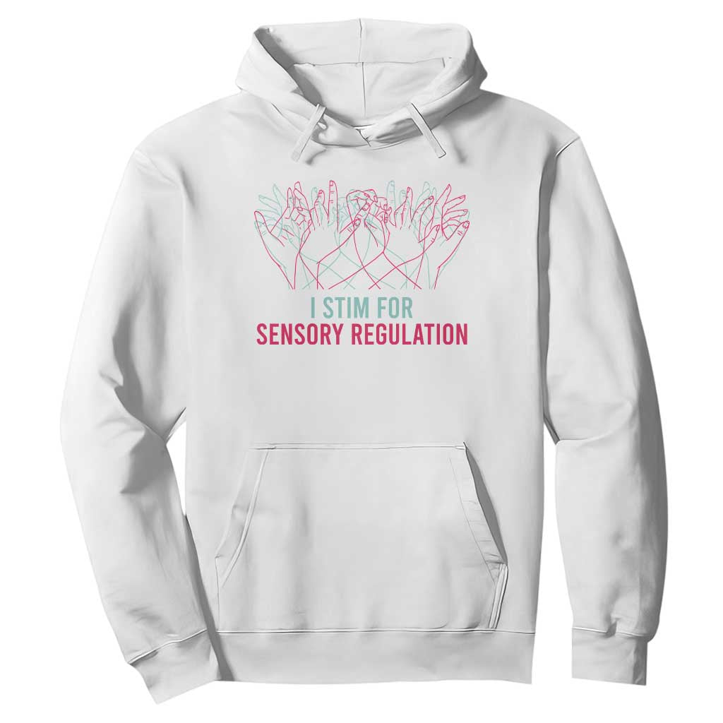 Autism Awareness Hoodie I Stim For Sensory Regulation TS09 White Printyourwear