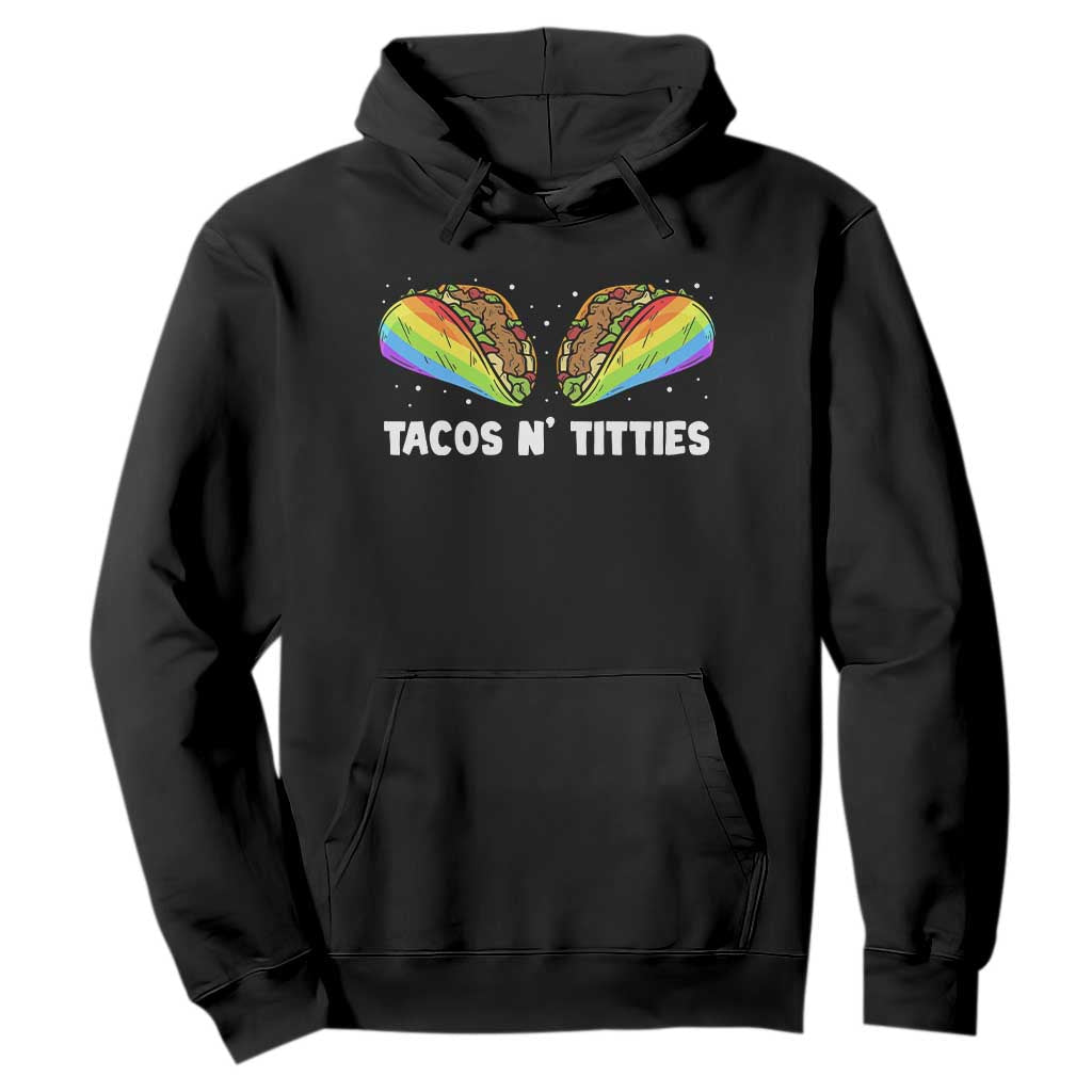 Tacos Lover LGBT Pride Hoodie Tacos N' Titties Gay Rainbow Proud TS09 Black Print Your Wear