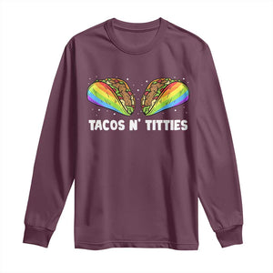 Tacos Lover LGBT Pride Long Sleeve Shirt Tacos N' Titties Gay Rainbow Proud TS09 Maroon Print Your Wear