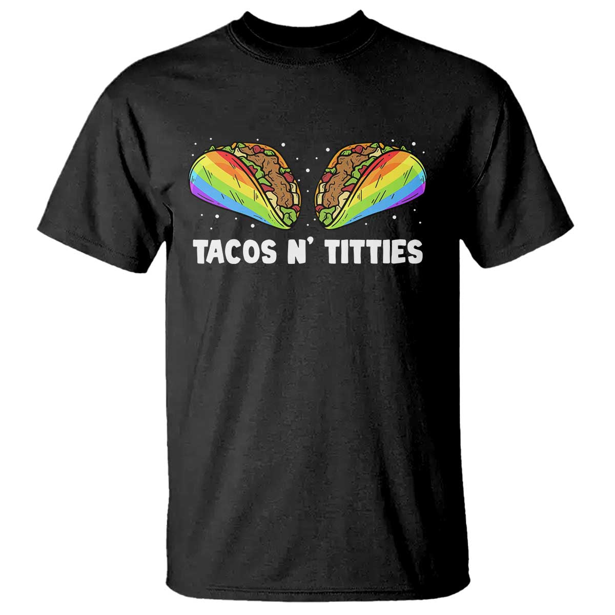 Tacos Lover LGBT Pride T Shirt Tacos N' Titties Gay Rainbow Proud TS09 Black Print Your Wear