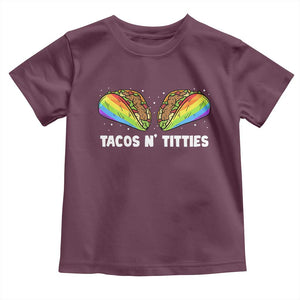Tacos Lover LGBT Pride Toddler T Shirt Tacos N' Titties Gay Rainbow Proud TS09 Maroon Print Your Wear