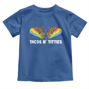 Tacos Lover LGBT Pride Toddler T Shirt Tacos N' Titties Gay Rainbow Proud TS09 Royal Blue Print Your Wear