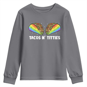 Tacos Lover LGBT Pride Youth Sweatshirt Tacos N' Titties Gay Rainbow Proud TS09 Charcoal Print Your Wear