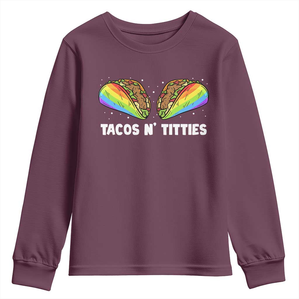 Tacos Lover LGBT Pride Youth Sweatshirt Tacos N' Titties Gay Rainbow Proud TS09 Maroon Print Your Wear