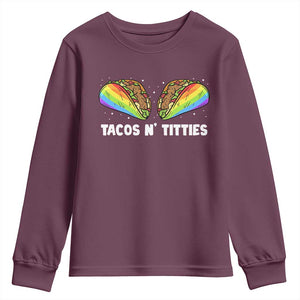 Tacos Lover LGBT Pride Youth Sweatshirt Tacos N' Titties Gay Rainbow Proud TS09 Maroon Print Your Wear