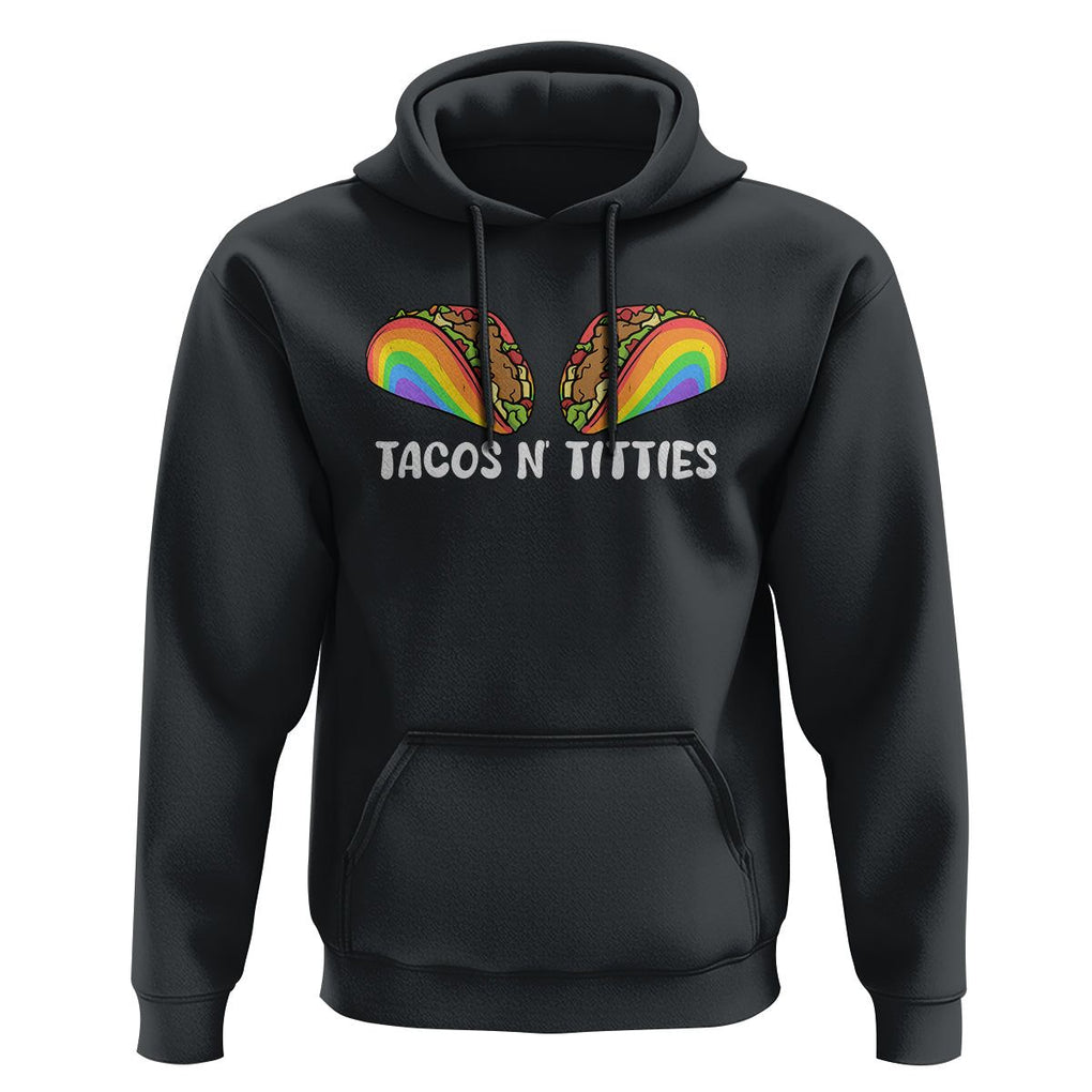 Taco Lover LGBT Pride Hoodie Tacos N' Titties Gay Rainbow Proud Gay TS09 Black Print Your Wear