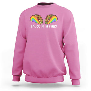 Taco Lover LGBT Pride Sweatshirt Tacos N' Titties Gay Rainbow Proud Gay TS09 Azalea Print Your Wear