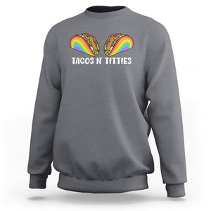 Taco Lover LGBT Pride Sweatshirt Tacos N' Titties Gay Rainbow Proud Gay TS09 Charcoal Print Your Wear