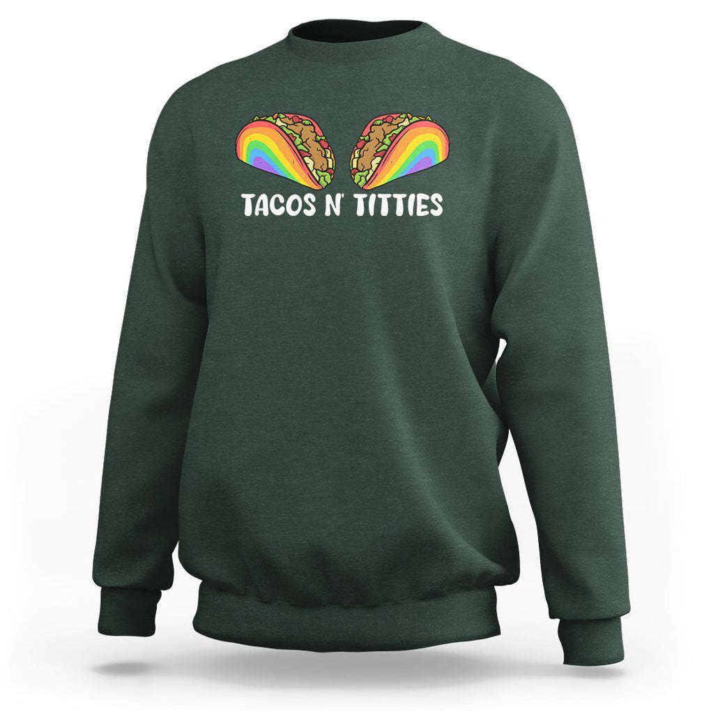 Taco Lover LGBT Pride Sweatshirt Tacos N' Titties Gay Rainbow Proud Gay TS09 Dark Forest Green Print Your Wear