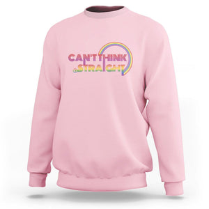 LGBT Pride Sweatshirt Can't Think Straight Rainbow Gay Lesbian TS09 Light Pink Print Your Wear