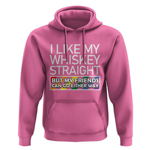 LGBTQ Ally Hoodie I Like My Whiskey Straight But My Friends Can Go Either Way LGBT Pride TS09 Azalea Print Your Wear