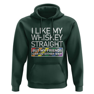 LGBTQ Ally Hoodie I Like My Whiskey Straight But My Friends Can Go Either Way LGBT Pride TS09 Dark Forest Green Print Your Wear