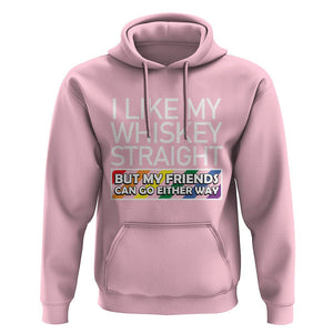 LGBTQ Ally Hoodie I Like My Whiskey Straight But My Friends Can Go Either Way LGBT Pride TS09 Light Pink Print Your Wear