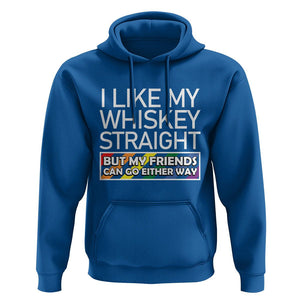 LGBTQ Ally Hoodie I Like My Whiskey Straight But My Friends Can Go Either Way LGBT Pride TS09 Royal Blue Print Your Wear