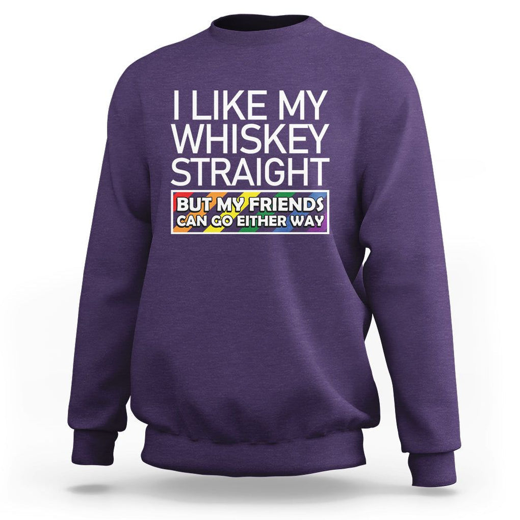 LGBTQ Ally Sweatshirt I Like My Whiskey Straight But My Friends Can Go Either Way LGBT Pride TS09 Purple Print Your Wear