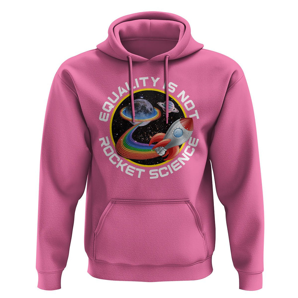 LGBT Pride Hoodie Equality Not Rocket Science Rainbow Planet Outer Space TS09 Azalea Print Your Wear