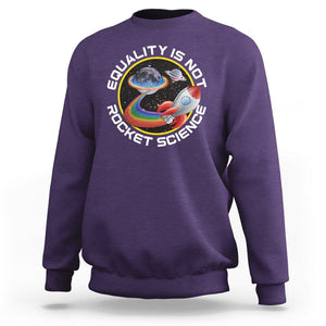 LGBT Pride Sweatshirt Equality Not Rocket Science Rainbow Planet Outer Space TS09 Purple Print Your Wear