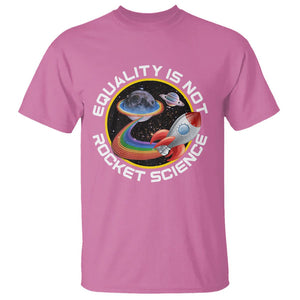 LGBT Pride T Shirt Equality Not Rocket Science Rainbow Planet Outer Space TS09 Azalea Print Your Wear