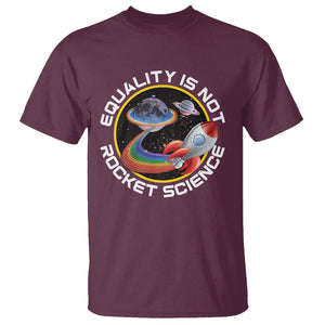 LGBT Pride T Shirt Equality Not Rocket Science Rainbow Planet Outer Space TS09 Maroon Print Your Wear