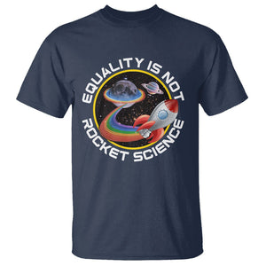 LGBT Pride T Shirt Equality Not Rocket Science Rainbow Planet Outer Space TS09 Navy Print Your Wear