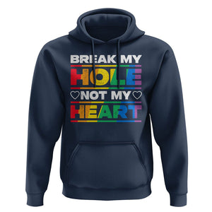 Funny LGBT Pride Hoodie Break My Hole Not My Heart Gay Couple TS09 Navy Print Your Wear