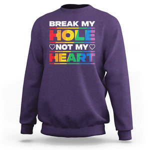 Funny LGBT Pride Sweatshirt Break My Hole Not My Heart Gay Couple TS09 Purple Print Your Wear
