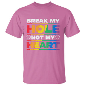 Funny LGBT Pride T Shirt Break My Hole Not My Heart Gay Couple TS09 Azalea Print Your Wear
