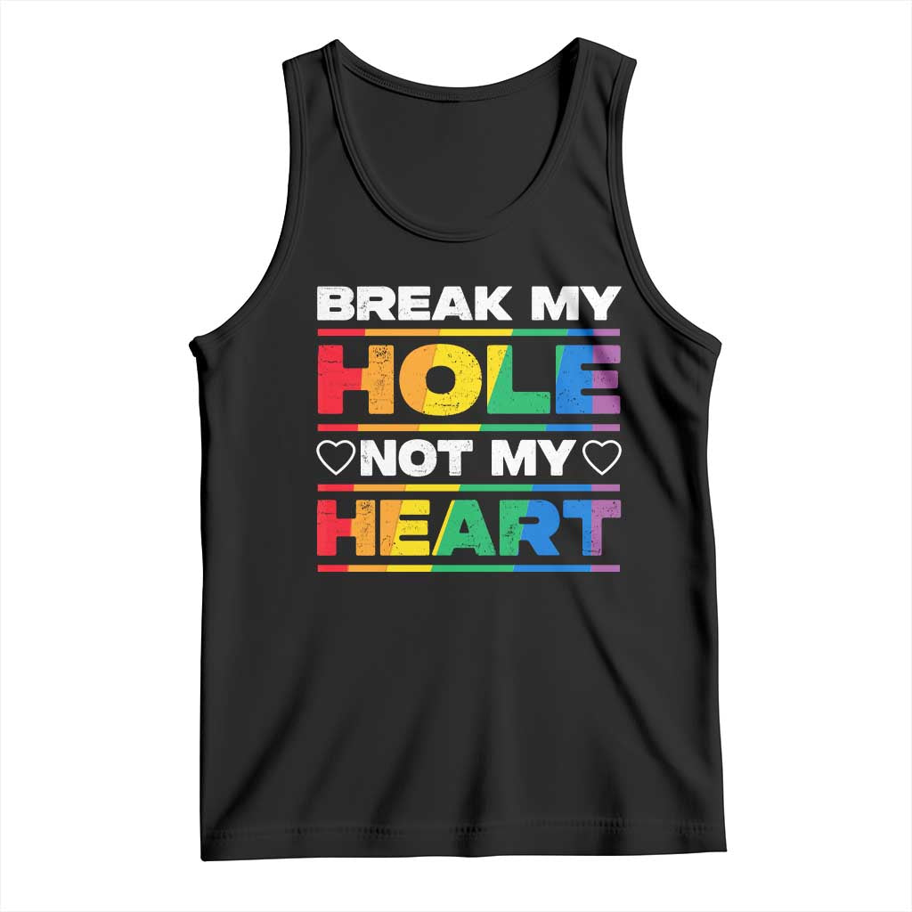 Funny LGBT Pride Tank Top Break My Hole Not My Heart Gay Couple TS09 Black Print Your Wear