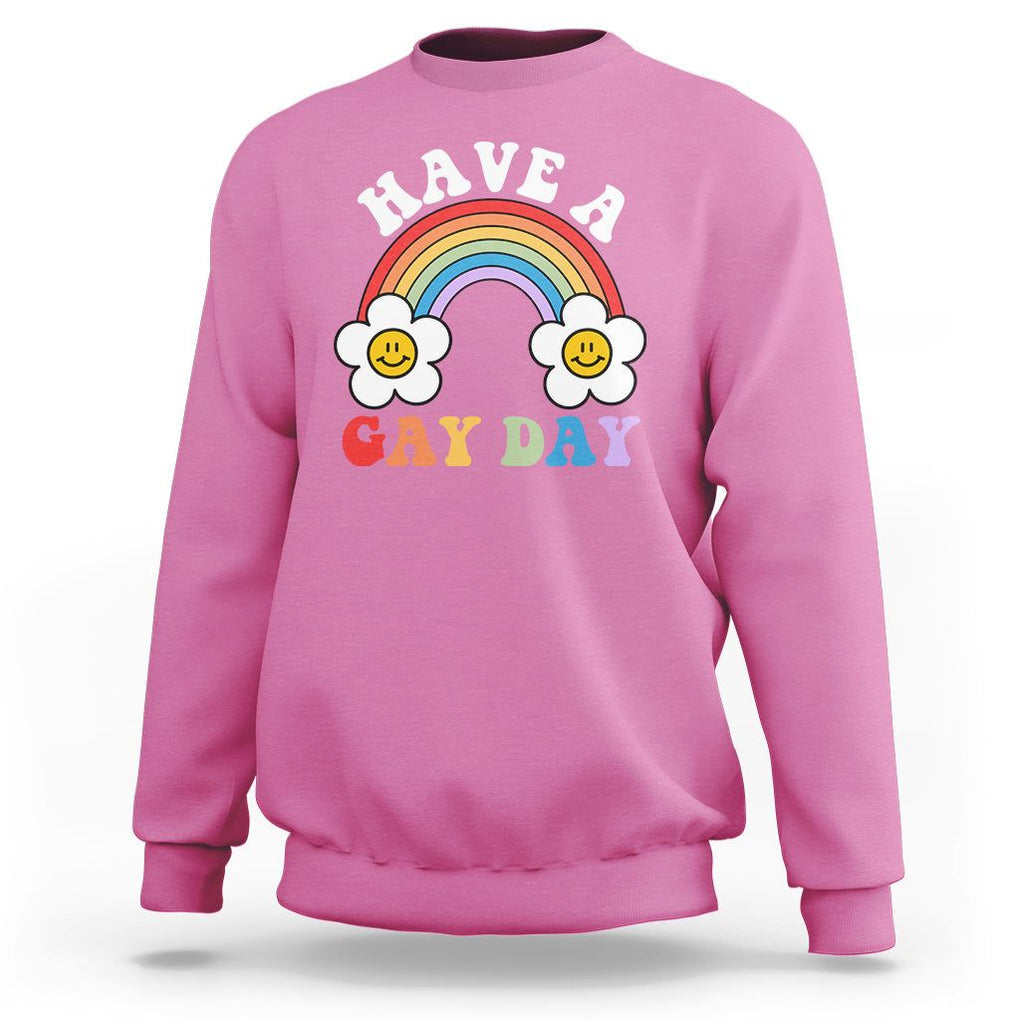 Funny LGBT Pride Sweatshirt Have A Gay Day Rainbow TS09 Azalea Print Your Wear