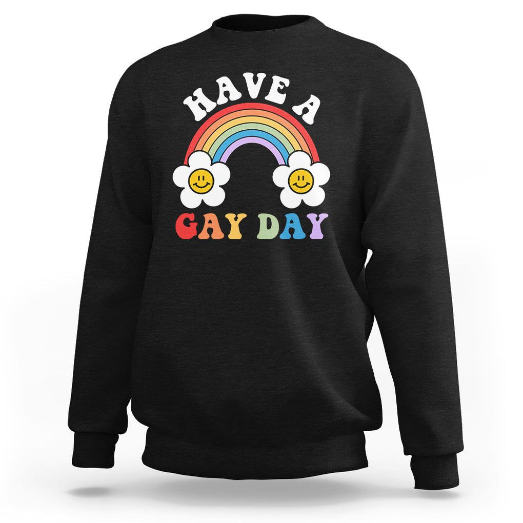 Funny LGBT Pride Sweatshirt Have A Gay Day Rainbow TS09 Black Print Your Wear