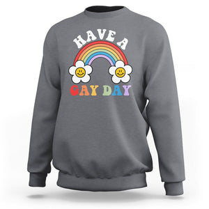 Funny LGBT Pride Sweatshirt Have A Gay Day Rainbow TS09 Charcoal Print Your Wear