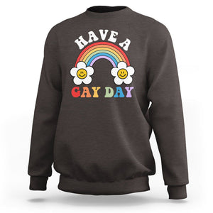 Funny LGBT Pride Sweatshirt Have A Gay Day Rainbow TS09 Dark Chocolate Print Your Wear