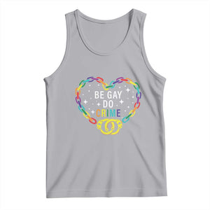 Funny LGBT Pride Tank Top Be Gay Do Crime TS09 Athletic Heather Print Your Wear